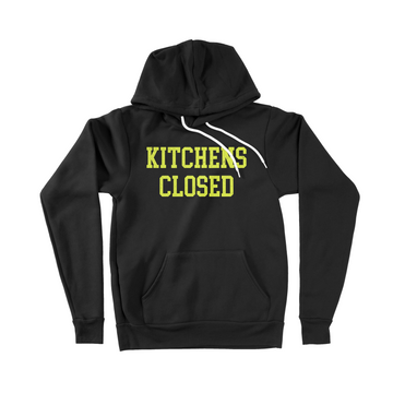 Kitchen's Closed Hoodie