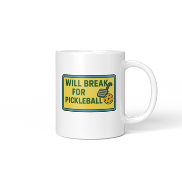 Will Break For Pickleball Mug